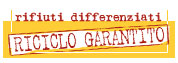 Riciclo garantito